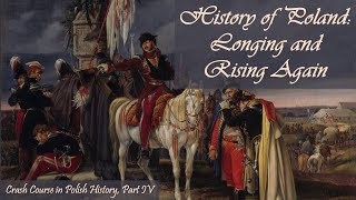 History of Poland: Longing and Rising Again | Crash Course in Polish History (5 of 7)