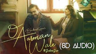 Oo Aasman Wale - (8d audio) Ft. Jubin Nautiyaal (use earphones 🎧)