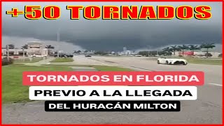 🚨MÁS DE 50 TORNADOS HA PROVOCADO EL HURACÁN MILTON EL FLORIDA #HuracánMilton #Florida #Tampa #Naples