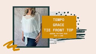 Pattern #2102 Tempo Grace Tie Front Top Sew-A-Long Trish Newbery Design