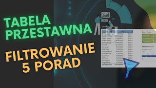 Excel tabela przestawna filtrowanie (5 sposobów)