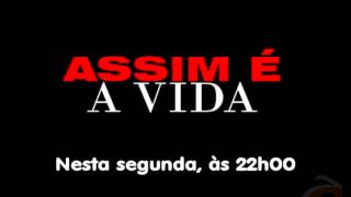 Assim é a Vida - Chamada de estreia (De Olhos na TV)