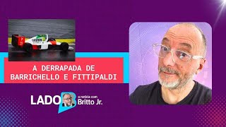 A DERRAPADA DE BARRICHELLO E FITTIPALDI