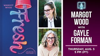 Margot Wood presents Fresh in conversation with Gayle Forman