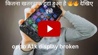 oppo A1k display broken kaise change kare , how to change #repring #smartphone