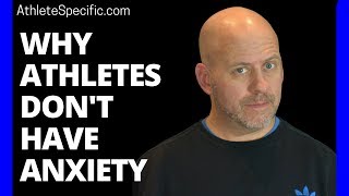 Why Athletes Don't Have Anxiety - Sport Psychology - How Athletes Can Get Motivated and Not Nervous