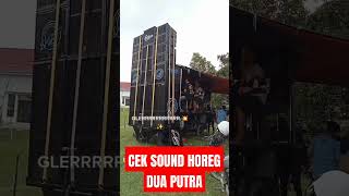 Cek Sound Horeg DUA PUTRA #shorts