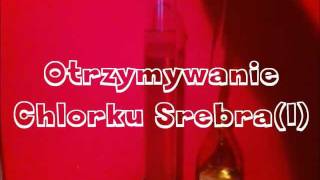 Otrzymywanie Chlorku Srebra(I)