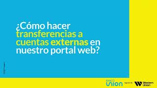 Cómo transferir de Banco Union a cuentas externas