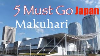 5 Must Go Places in Makuhari Chiba Japan