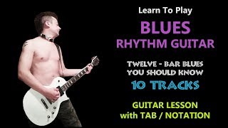 BLUES GUITAR METHOD BOOK | 12 Bar GUITAR RIFFS in 10 Rhythm Styles - LESSON TUTORIAL TABS