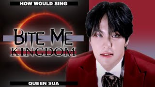 How would KINGDOM sing "Bite Me" by ENHYPEN? | Line Distribution | Color Coded Lyrics