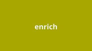 what is the meaning of enrich