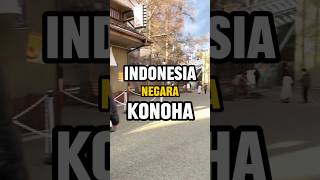 Asal usul kenapa indonesia disebut negara konoha oleh netizen😍🇮🇩