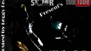 Stoner High Girls present's SEXtiva Talk hosted by Leggy Lea Coming soon