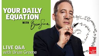 Your Daily Equation | Live Q&A with Brian Greene