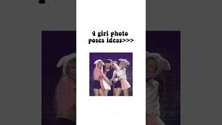 4 girl photo poses ideas #aesthetic #poses #aestheticgirl #shortsfeed #fypシ