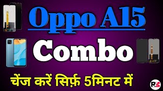 OPPOA15 DISASSEMBLY/ASSEMBLY COMBO REPLACEMENT AT RAVIMOBILE SERVICE&ELECTRICAL DIPKA CG 8349487777