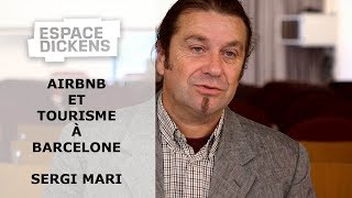 Airbnb et tourisme Lausanne et Barcelone - Sergi MARI interview