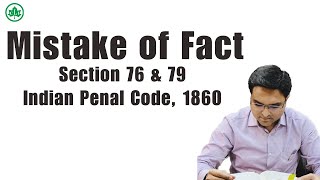 Mistake of Fact I Section 76 & 79 IPC I Indian Penal Code, 1860