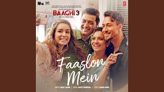 Faaslon Mein (From "Baaghi 3")