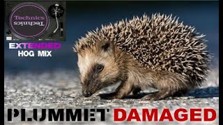 Plummet - Damaged - Extended Hog Mix