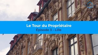 #LeTourduPropriétaire par Capifrance | Épisode 3 : Lille - Strasbourg