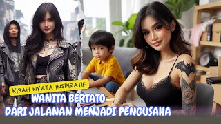 KISAH NYATA KEHIDUPAN, WANITA HIDUP DI JALANAN SAMPAI JADI PENGUSAHA