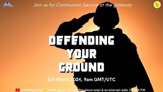 Defending Your Ground! - 3rd March 2024