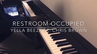 Restroom Occupied - Yella Beezy ft. Chris Brown Piano Cover