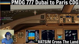 Cross The Land 2021 | Dubai to Paris CDG, PMDG 777 [VATSIM] [P3D]