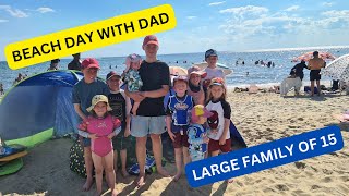 BEACH DAY WITH DAD & 11 KIDS | DAILY VLOG | LARGE FAMILY OF 15