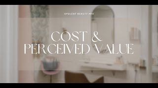 Cost & Perceived Value