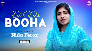 Dil Da Booha | Nida Feroz | Lyrical | Alpha Omega Lyrical