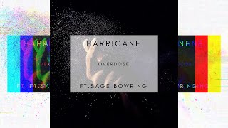 Harricane - Overdose ft.Sage Bowring (Official Audio)