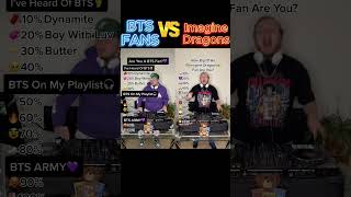 BATTLE FANS BTS Vs IMAGINE DRAGONS