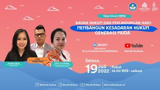 KELAS UMUM KBKM 2022 | BADAN HUKUM DAN PERLINDUNGAN HAKI : MEMBANGUN KESADARAN HUKUM GENERASI MUDA