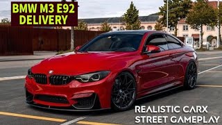 Fastest BMW M3 E92 Delivery - CarXstreet Gameplay | Realistic High Graphics Gameplay