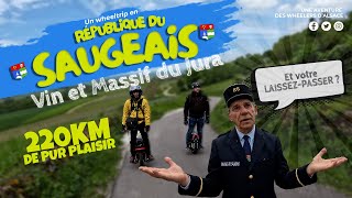 Roadtrip en République du Saugeais ! | Vin et Massif du Jura en gyroroue !