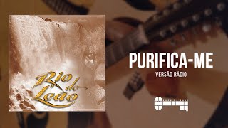 Purifica-me (versão rádio) - Álbum Rio do Leão