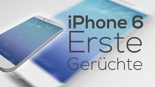 iPhone 6 - Erste Gerüchte