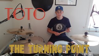 The Turning Point - Drum Cover - TOTO