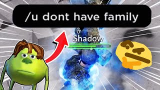 "u dont have family" (The Strongest Battlegrounds)