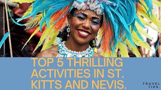 Top 5 Thrilling Activities in St  Kitts and Nevis