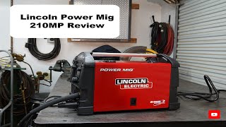 Lincoln Power Mig 210MP Review and first welds