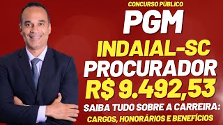 Procurador PGM Indaial-SC. Saiu edital com salário de R$ 9.500,00 + Honorários e Benefícios