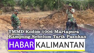 TMMD Kodim 1006 Martapura Rampung Sebelum Tarik Pasukan