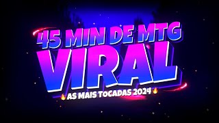 SET V3 - 45 MINUTOS DE MTG VIRAL ▶️🔥 (FUNK REMIX) PLAYLIST AS MAIS TOCADAS 2024