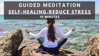 10 Min GUIDED MEDITATION for Anxiety, Fear, Worries & Emotional Healing