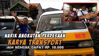 Narik Angkutan Perdesaan Karya Transport, Jam Nembak Dapat Rp. 50.000